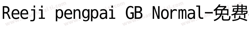 Reeji pengpai GB Normal字体转换